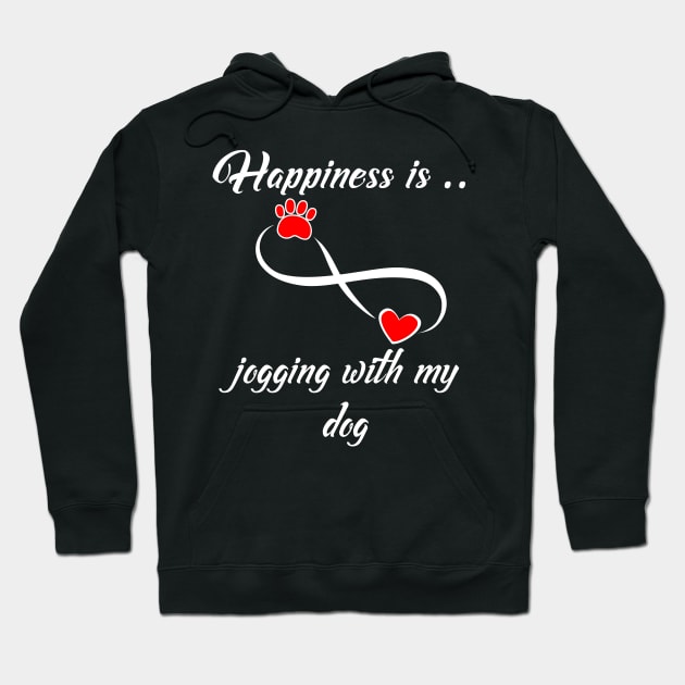 Happiness Is Jogging With My Dog - Healthy Activity - Mans Best Friend Hoodie by Isan Creative Designs